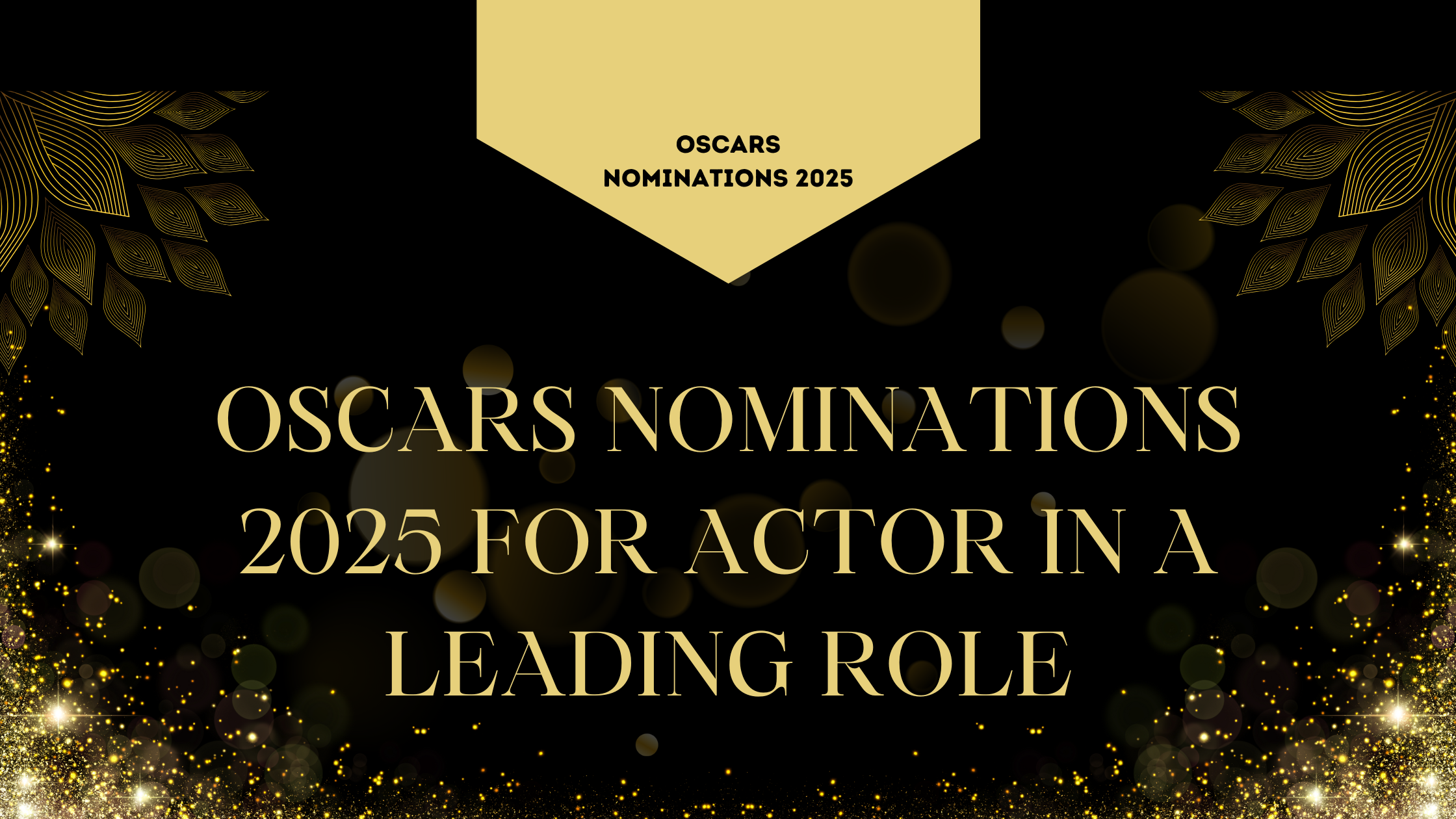 Oscars Nominations 2025 For Actor in a Leading Role