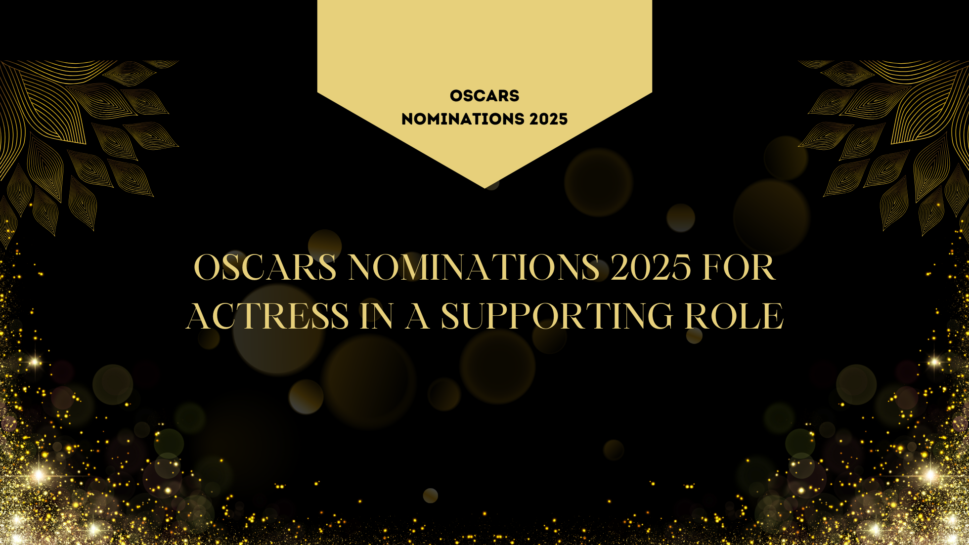 Oscars Nominations 2025 For Actress in a Supporting Role