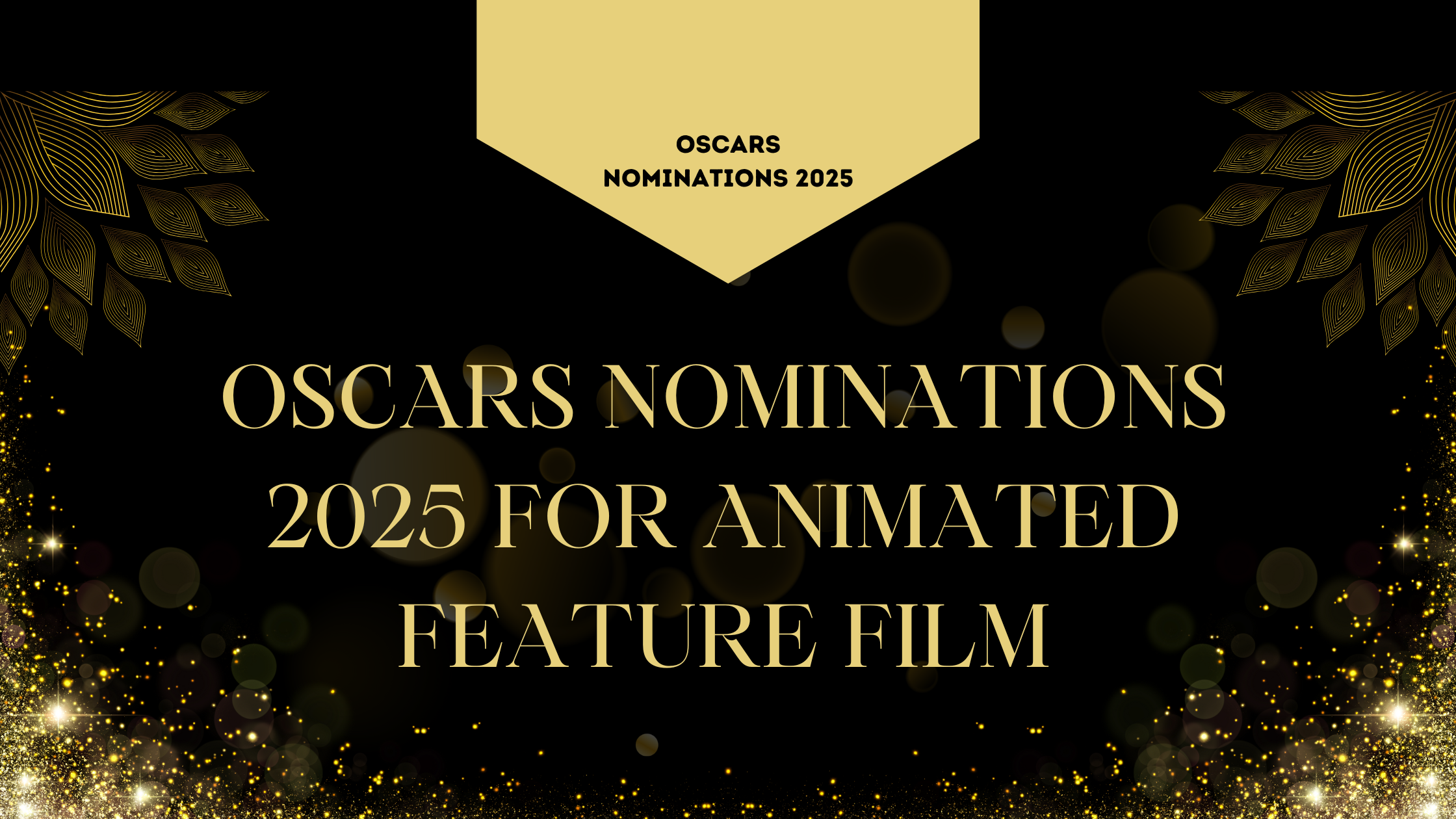 Oscars Nominations 2025 For Animated Feature Film