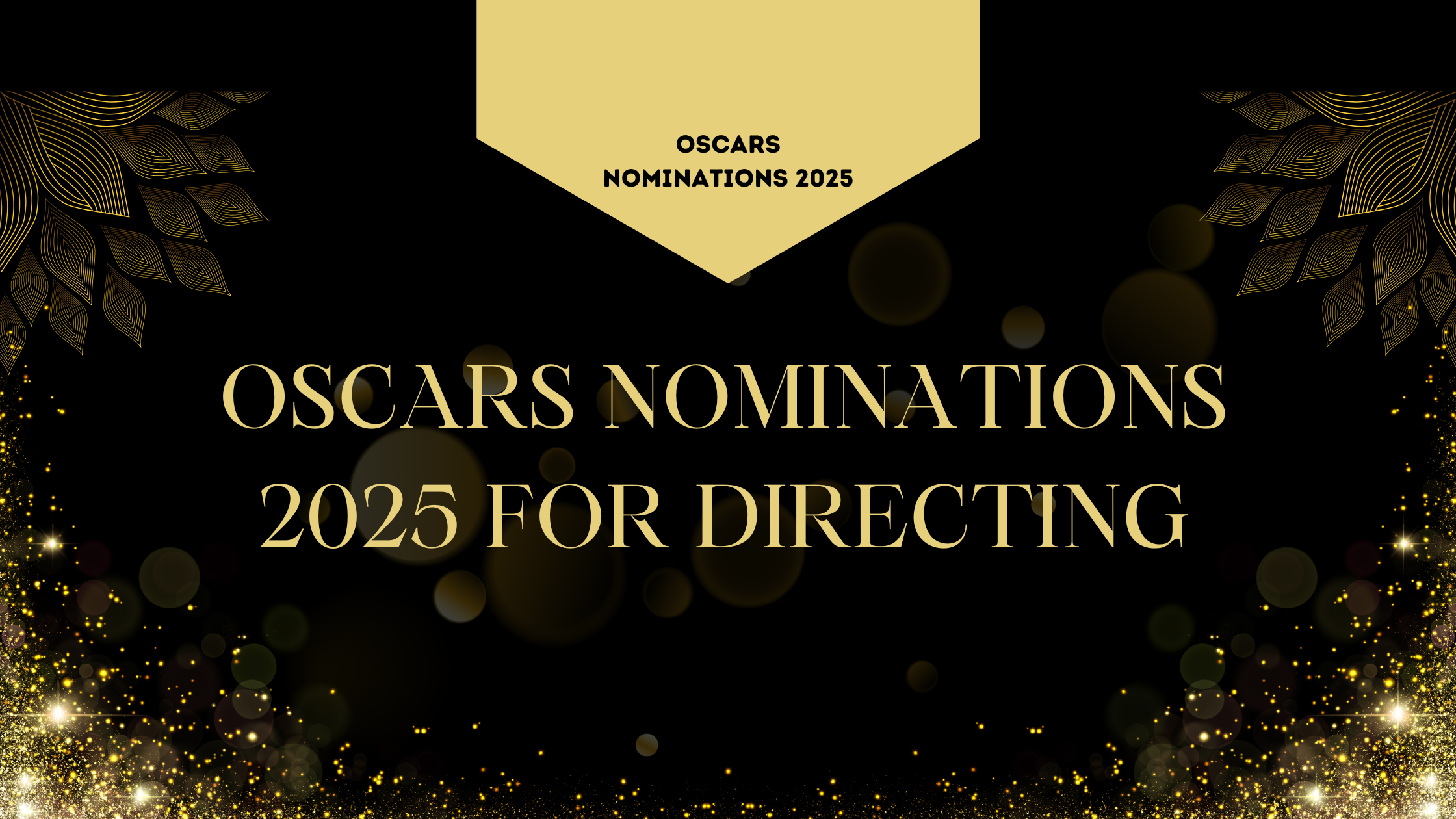 Oscars Nominations 2025 For Directing