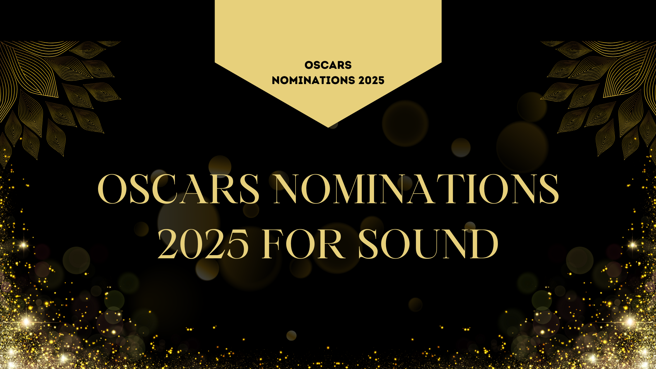 Oscars Nominations 2025 For Sound