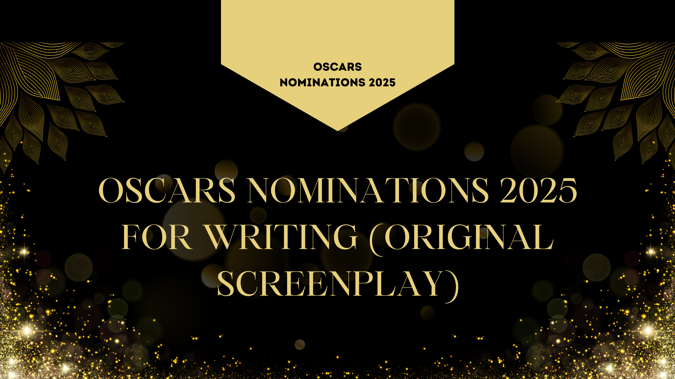 Oscars Nominations 2025 For Writing (Original Screenplay)