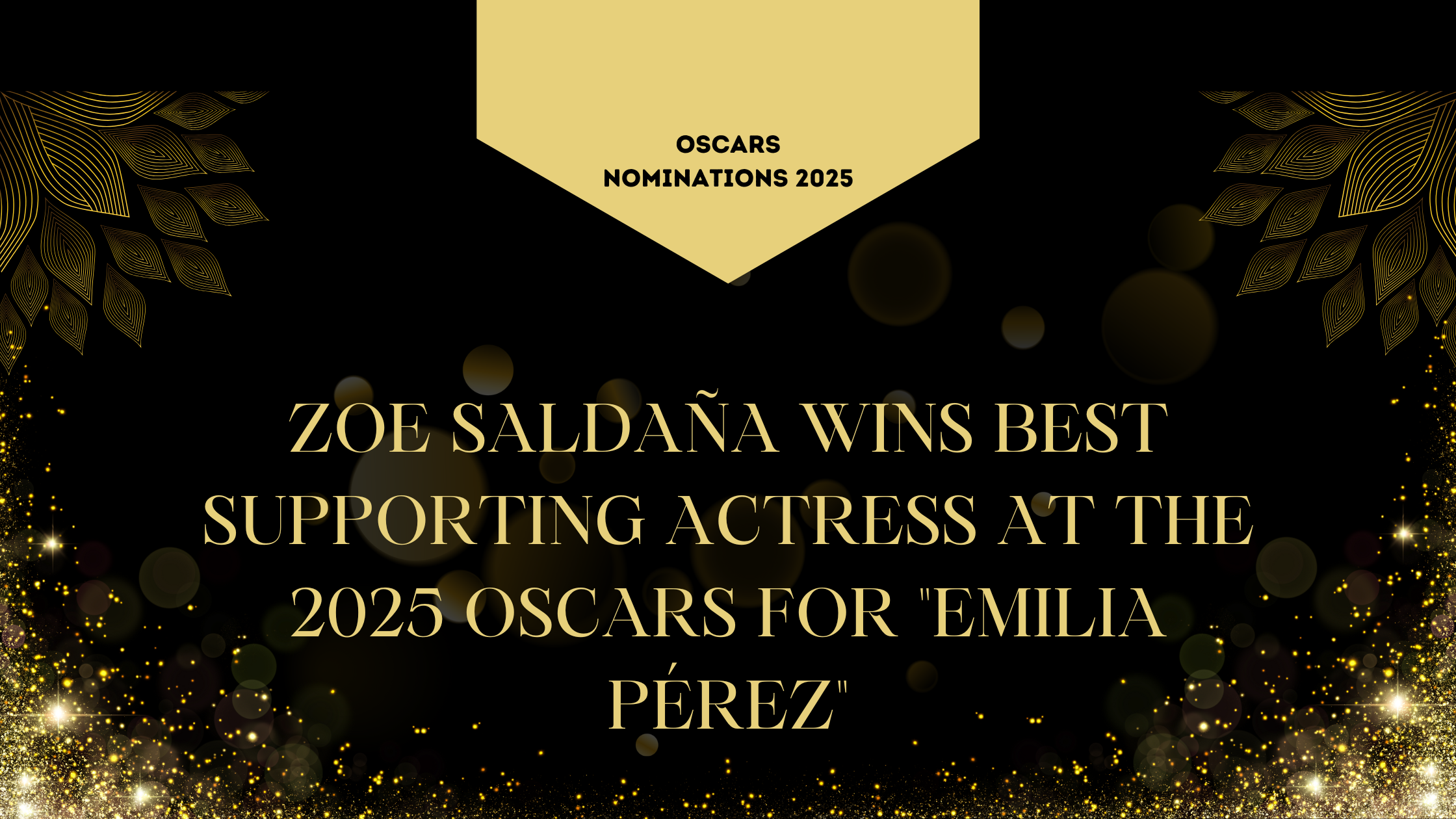 Zoe Saldaña Wins Best Supporting Actress at the 2025 Oscars for “Emilia Pérez”